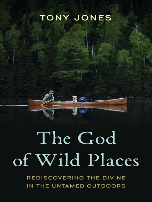 Title details for The God of Wild Places by Tony Jones - Available